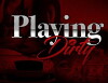 Playing Dirty (2017)