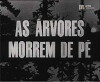 As Árvores Morrem de Pé (1966)