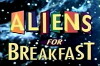 Aliens for Breakfast (1994)