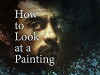 How to Look at a Painting (2011)