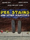 Pee Stains and Other Disasters (2005)