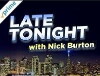 Late Tonight with Nick Burton (2017)