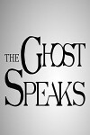 The Ghost Speaks (2013)