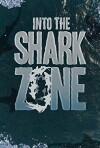 Into the Shark Zone (2017)