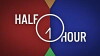 Half Hour (2018)