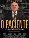 O Paciente: O Caso Tancredo Neves (2018)