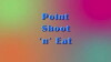 Point Shoot 'n' Eat (2015)