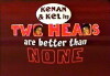 Two Heads Are Better Than None (2000)