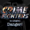 Crime Fighters in Slight Danger (2014)