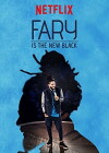 Fary is the New Black (2018)