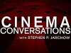 Cinema Conversations with Stephen P. Jarchow (2011)