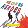 We Can Be Heroes (2017)
