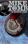 Mike Tomb: A Motion Comic (2018)