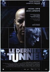 Le dernier tunnel (2004)