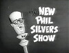 The New Phil Silvers Show (1963)