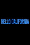 Hello California (2016)