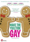 Make the Yuletide Gay (2009)