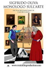 Sigfrido Oliva - Monologo sull'arte (2013)
