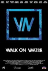 Walk on Water (2017)