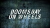 Extreme Doomsday on Wheels (2013)