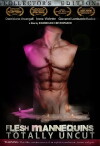 Flesh Mannequins: Totally Uncut (2016)