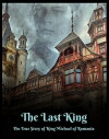The Last King: The Story of King Michael of Romania (2018)