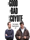 The Good, the Bad and the Coyote (2011)