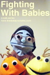 Fighting with Babies (2011)