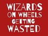 Wizards On Wheels Getting Wasted (2018)