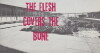 The Flesh Covers the Bone (2017)