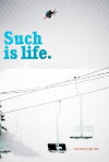 Such Is Life (2008)