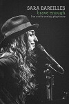 Sara Bareilles Brave Enough: Live at the Variety Playhouse (2013)