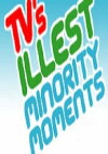 TV's Illest Minority Moments Presented by Ego Trip (2004)