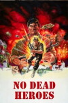 No Dead Heroes (1986)