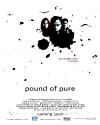 Pound of Pure (2008)