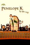 Penelope K, by the Way (2010)