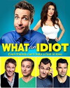 What an Idiot (2014)