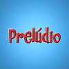 Prelúdio (2005)