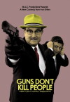 Guns Don't Kill People (2012)