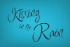 Kissing in the Rain (2014)