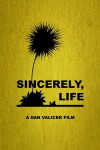 Sincerely, Life (2018)