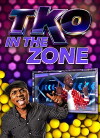 TKO: In The Zone (2018)