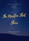 The Martini Shot Show (2018)