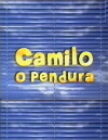 Camilo, o Pendura (2002)