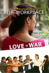 The Workplace: Love Is War (2016)