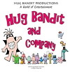 Hug Bandit and Company (2015)