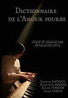 Dictionnaire de l'amour fourbe (2008)