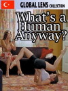 What's a Human Anyway? (2004)