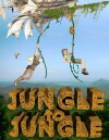 Jungle to Jungle (2014)