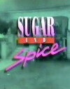 Sugar and Spice (1990)